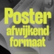 poster afwijkend formaat budget basic-plus premium