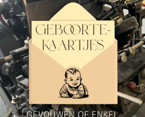 geboortekaartjes: enkel of gevouwen digitaal ptint in kleur van eigen ontwertp